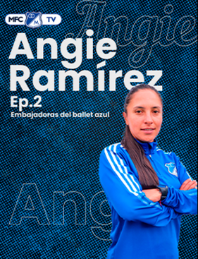 Angie Ramírez – Embajadoras del Ballet Azul – EP 2