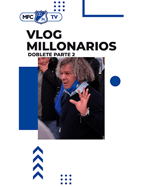 Vlog – Doblete Millonarios – EP 2